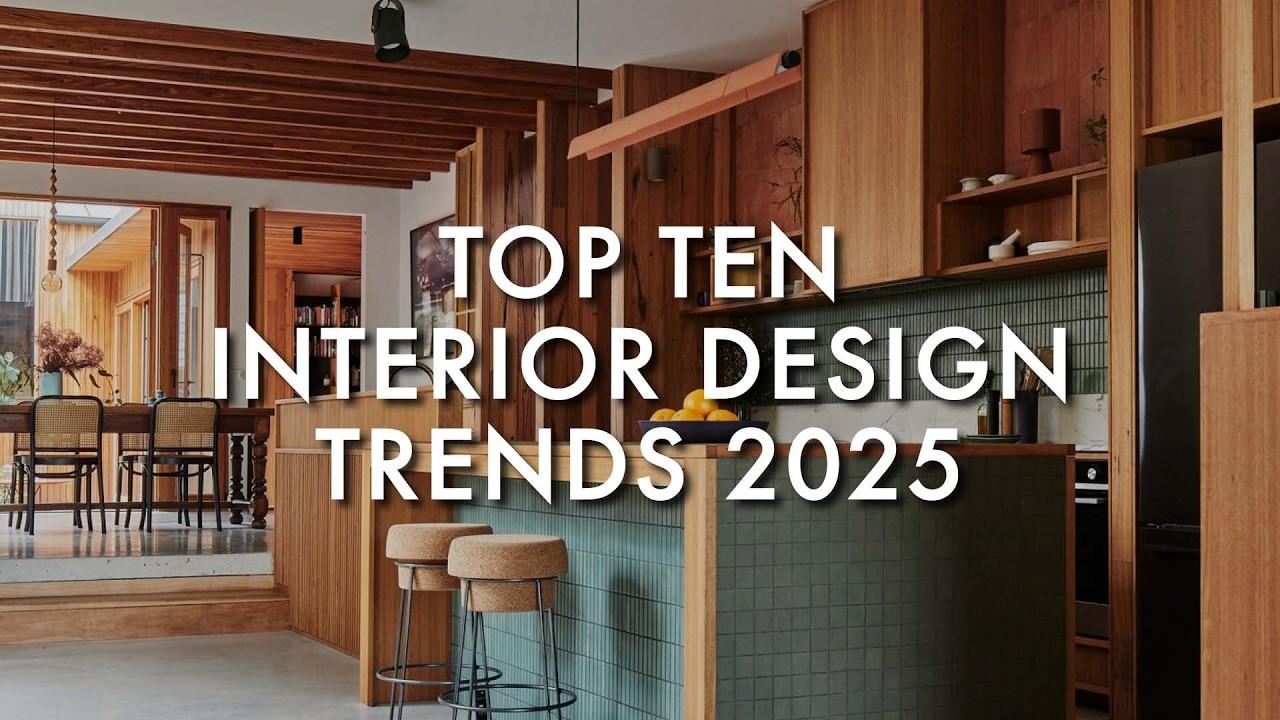Top 10 Interior Design Trends Taking Over in 2025